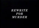 Rewrite for Murder