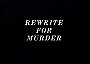 Rewrite for Murder