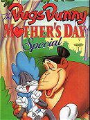 The Bugs Bunny Mother's Day Special
