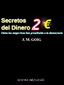 Secretos del dinero 2: Cómo los mega-ricos han prostituido a la democracia