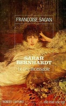 Sarah Bernhardt: Le rire incassable (Elle etait une fois) 1987