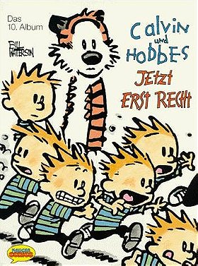 Calvin und Hobbes, Bd.10, Jetzt erst recht