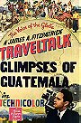 Glimpses of Guatemala