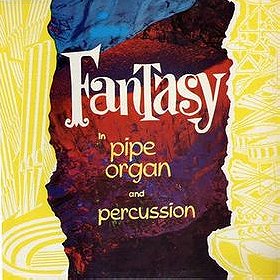 Fantasy In Pipe Organ And Percussion