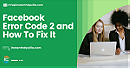 Fix error code 2 on facebook