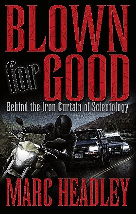 Blown for Good - Behind the Iron Curtain of Scientology (BFG Paperback)