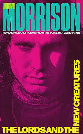 Lords And The New Creatures - Poems By Jim Morrison
