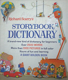 RICHARD SCARRY'S STORYBOOK DICTIONARY A GIANT GOLDEN BOOK