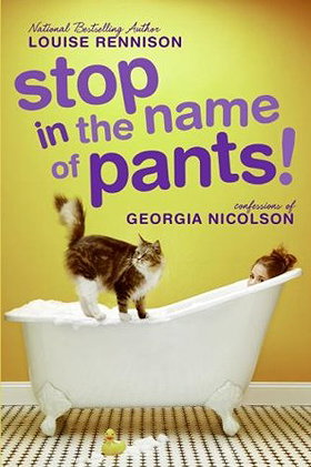 Stop in the Name of Pants! (Confessions of Georgia Nicolson #9) by Louise Rennison