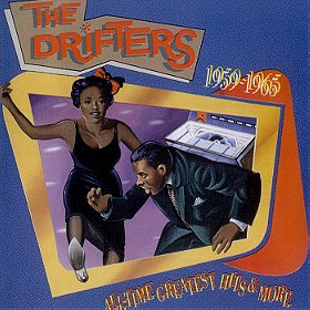 The Drifters - All-Time Greatest Hits & More: 1959-1965