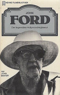Heyne Filmbibliothek: John Ford - Seine Filme. Sein Leben