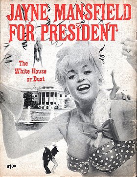Jayne Mansfield For President (Jayne Mansfield For President, The White House Or Bust)