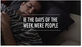 If the Days of the Week Were People
