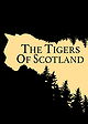 The Tigers of Scotland