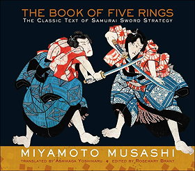The Book of Five Rings, The Classic Text of Samurai Sword Strategy