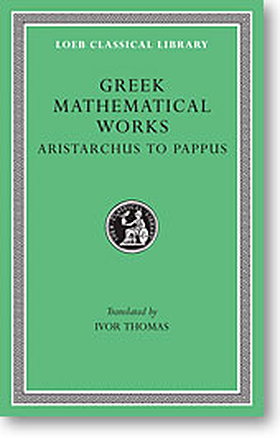 Greek Mathematical Works, II: Aristarchus to Pappus (Loeb Classical Library)