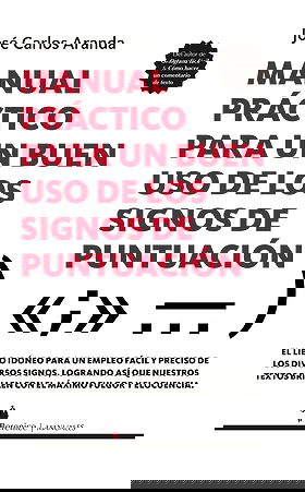 MANUAL PRÁCTICO PARA UN BUEN USO DE LOS SIGNOS DE PUNTUACIÓN