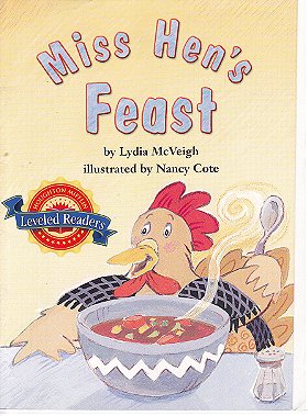 Miss Hen's Feast, Above Level Level 1.5.1: Houghton Mifflin Reading Leveled Readers