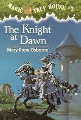 Magic Tree House, No. 2: The Knight at Dawn