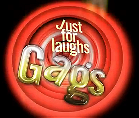 Just for Laughs Gags