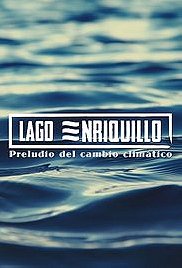 Lago Enriquillo: Preludio del Cambio Climático