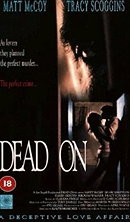 Dead On                                  (1994)