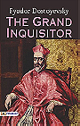 The Grand Inquisitor: With Related Chapters from the Brothers Karamazov