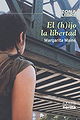 El (h)ijo de la libertad