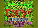 Goopy Spasms Live Cartoon Show