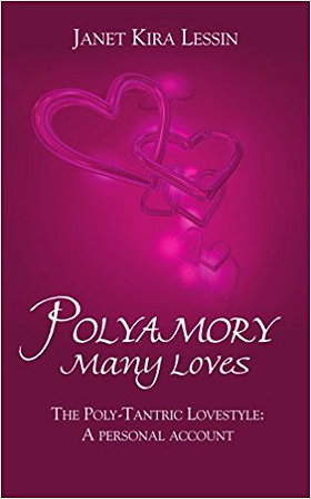 Polyamory Many Loves: The Poly-Tantric Lovestyle: A personal account