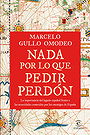 NADA POR LO QUE PEDIR PERDÓN — La importancia del legado español frente a las atrocidades cometidas por los enemigos de España