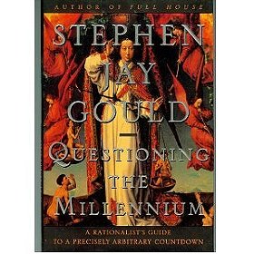 QUESTIONING THE MILLENNIUM: A RATIONALIST'S GUIDE TO A PRECISELY ARBITRARY COUNT