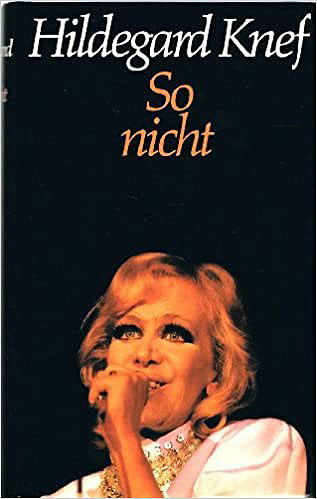 Hildegard Knef: So nicht