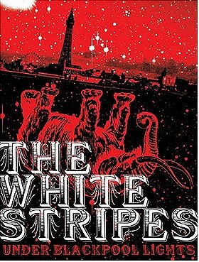 White Stripes: Under Blackpool Lights