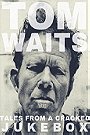 Tom Waits: Tales from a Cracked Jukebox