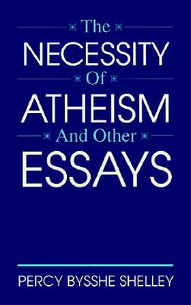 The Necessity Of Atheism and Other Essays