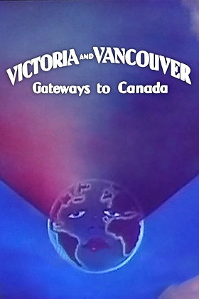 Victoria and Vancouver: Gateways to Canada