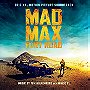 Mad Max: Fury Road - Original Motion Picture Soundtrack