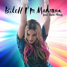 Bitch I'm Madonna