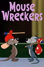 Mouse Wreckers