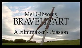 Mel Gibson's 'Braveheart': A Filmmaker's Passion