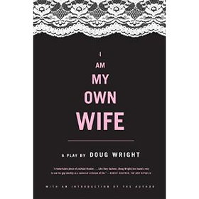 I am My Own Wife - Acting Edition