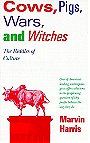 Cows, Pigs, Wars, and Witches: The Riddles of Culture