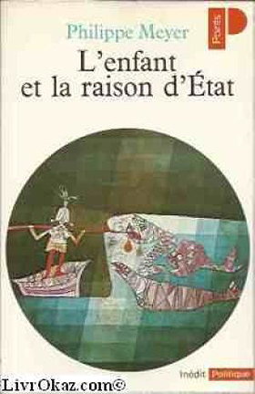 L'enfant et la raison d'Etat (Collection Points) (French Edition)