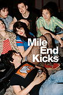 Mile End Kicks