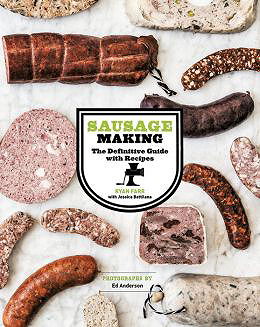 Sausage Making: The Definitive Guide with Recipes by Ryan Farr