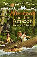 Magic Tree House, No. 6: Afternoon on the Amazon