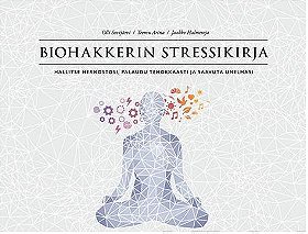 Biohakkerin stressikirja