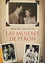 LAS MUJERES DE PERÓN