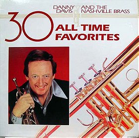 Danny Davis and the Nashville Brass - 30 All Time Favorites